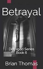 Betrayal: Demigod Series Book 6 