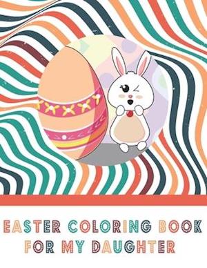 Easter Coloring Book For My Daughter