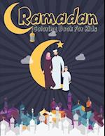 Ramadan Coloring Book For Kids: A Fun Islamic Coloring Book For Muslim Kids, Perfect Gift For Children Preschool, Great Ramadan Activity Book For Kids