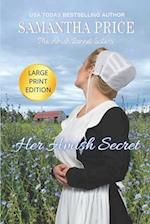 Her Amish Secret LARGE PRINT: Amish Romance 
