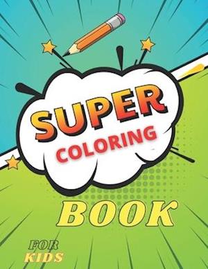 Super Coloring Book for kids