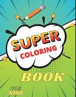 Super Coloring Book for kids