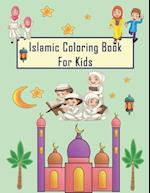 Islamic Coloring Book For Kids: My First Islamic Coloring Book for Children to love islam Perfect eid and ramadan activity book for For Children, Tod