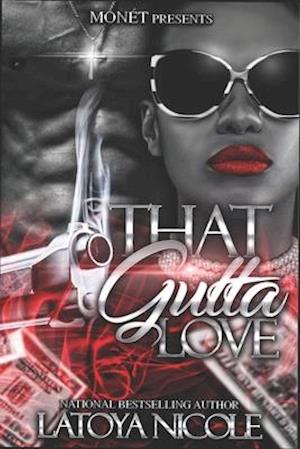 That Gutta Love