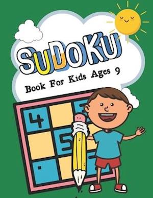 SUDOKU Book For Kids Ages 9