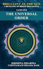 Brilliant as the Sun: A retelling of Srimad Bhagavatam: Canto 5: The Universal Order 