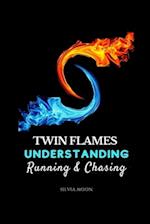 Running And Chasing: The Twin Flame Energetic Dance 