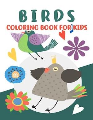 Birds Coloring Book for Kids: Beautiful Birds Coloring Book, Cute Bird Coloring Books for Kids