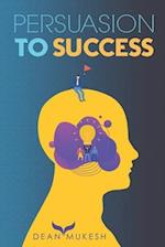 Persuasion to Success