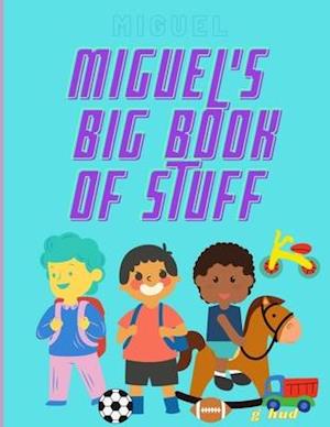 Miguel's Big Book of Stuff