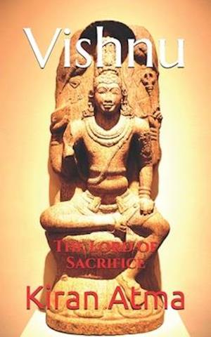 Vishnu: The Lord of Sacrifice