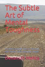 The Subtle Art of Mental Toughness