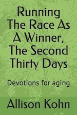 Running The Race As A Winner, The Second Thirty Days