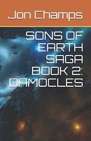 SONS OF EARTH SAGA BOOK 2: DAMOCLES