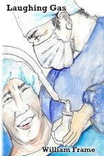 Laughing Gas: The tales of an anaesthetist-it's pure theatre 