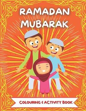 RAMADAN MUBARAK Colouring & Activity Book : Colouring, Word Search, Maze, Drawing - Perfect Ramandan Or Did Gift For Muslim Child Age 3-6