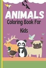 Animals Coloring Book For Kids : 40 Unique, Beautiful pictures made of birds, lions, tigers and other animals around the world, for ages from 4 to 8 y