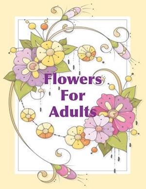 Flowers For Adults
