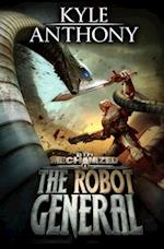 The Robot General: An Epic Military Sci-Fi Series 