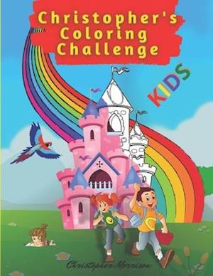 Christopher's Coloring Challange : Activity Book for Children, 50 Coloring Pages, Ages 4-8. Easy, large picture for coloring with farm animals, kids,