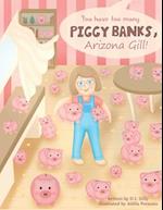 You Have Too Many Piggy Banks, Arizona Gill! 