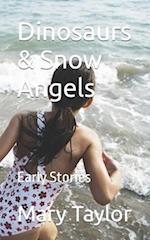 Dinosaurs & Snow Angels: Early Stories 