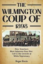 The Wilmington Coup of 1898