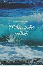When Tides Collide 
