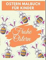 Ostern malbuch für Kinder: Lustige und erstaunliche Ostern Malbuch, einzigartige und hochwertige Bilder Malvorlagen ... Buch für Kinder jeden Alters (