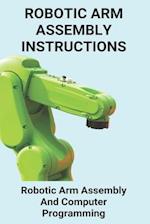 Robotic Arm Assembly Instructions