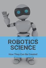 Robotics Science