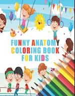Funny Anatomy Coloring Book For Kids: Human Funny Anatomy Coloring Book For Kids 