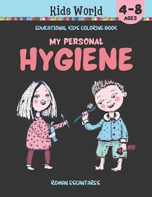 My Personal Hygiene. Educational Kids Coloring Book (Ages 4-8)