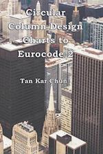 Circular Column Design Charts to Eurocode 2 