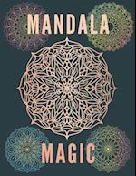 Mandala Magic: Coloring Book For Adults Kids Beginners Relieving Man Woman Boys Girls Relaxation Magical 