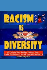 Racism Vs Diversity : Antiracist Baby Book For Kids Children And Preschoolers 