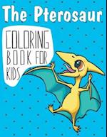 The Pterosaur Coloring Book For Kids: Pterosaur, Dinosaur and Chameleon Coloring Book for Kids, Coloring Gift Book for Toddlers and Preschool 2-7, ( S