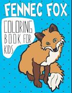 Fennec Fox Coloring Book For Kids: Easy Fennec Fox Coloring Pages, Gift for Dog foxes ( Boys and Girls ) 