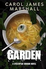 Garden : A Dystopian Horror Novel 