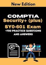 CompTIA Security+ (plus) SY0-601 Exam +700 practice Questions and Answers: Actual 2021 Exams to prepare for CompTIA Security+ SY0-601 Certification 