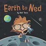 Earth to Ned: Little Guy. Big Dreams. 