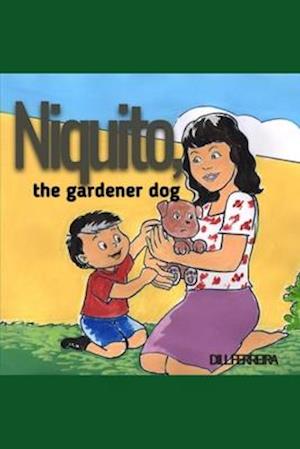 Niquito, the gardener dog