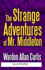 The Strange Adventures of Mr. Middleton Illustrated