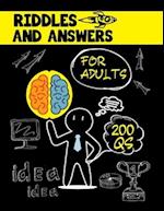 RIDDLES AND ANSWERS FOR ADULTS BOOK: 200 Challenging with answers, Play with the Whole Family Tonight and Become a Champion / Multiple Choice Question