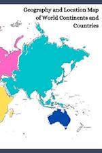 Geography and Location Map of World Continents and Countries: The outline map of countries everyone should have for learning or creative idea to make 