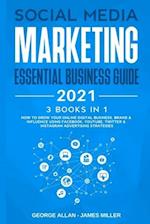 Social Media Marketing Essential Business Guide 2021
