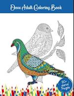 Dove Adult Coloring Book: 52 Doves Birds Illustrations For Adults Who Love Pigeons . Stress Relief Doves Coloring Book For Adults 