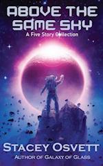 Above the Same Sky: A Five Story Collection 