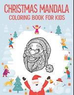 Christmas Mandala Coloring Book for Kids: Mandala Coloring Book with Christmas Designs for Kids to Color, The Perfect Gift for The Holidays 