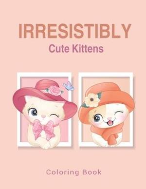 Irresistibly Cute Kittens
